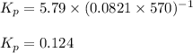 K_p=5.79\times (0.0821\times 570)^{-1}\\\\K_p=0.124