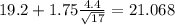 19.2 + 1.75 \frac{4.4}{\sqrt{17}}=21.068
