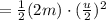 =\frac{1}{2}(2m)\cdot (\frac{u}{2})^2