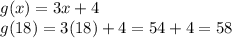 g(x)=3x+4\\g(18)=3(18)+4=54+4=58