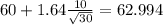 60 + 1.64\frac{10}{\sqrt{30}}=62.994