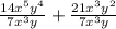 \frac{14x^5y^4}{7x^3y} +\frac{21x^3y^2}{7x^3y}