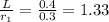 \frac{L}{r_1} = \frac{0.4}{0.3}= 1.33