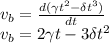 v_{b}=\frac{d(\gamma  t^{2} -\delta t^{3})}{dt}\\v_{b}= 2\gamma t  -3\delta t^{2}\\