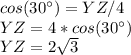 cos(30\°)=YZ/4\\YZ=4*cos(30\°)\\YZ=2\sqrt{3}