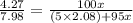 \frac{4.27}{7.98} = \frac{100x}{(5 \times 2.08) + 95x}