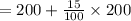 =200+\frac{15}{100}\times200