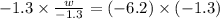 -1.3\times \frac{w}{-1.3}=(-6.2)\times (-1.3)