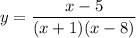 y=\dfrac{x-5}{(x+1)(x-8)}