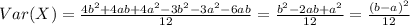 Var(X)=\frac{4b^2 +4ab +4a^2 -3b^2-3a^2-6ab}{12}=\frac{b^2 -2ab +a^2}{12}=\frac{(b-a)^2}{12}