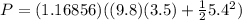 P = (1.16856)((9.8)(3.5)+\frac{1}{2}5.4^2)