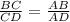 \frac{BC}{CD}=\frac{AB}{AD}