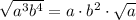 \sqrt{a^3b^4}=a\cdot b^2\cdot\sqrt{a}