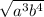 \sqrt{a^3b^4}