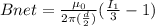 B net = \frac{\mu_{0} }{2\pi(\frac{d}{2}) } (\frac{I_{1} }{3}-1 }  )