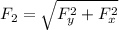 F_2=\sqrt{F_y^2+F_x^2}