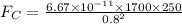 F_{C}=\frac{6.67\times10^{-11}\times1700\times250}{0.8^{2}}