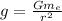 g=\frac{Gm_e}{r^2}