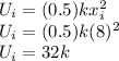 U_{i} = (0.5) k x_{i}^{2}\\U_{i} = (0.5) k (8)^{2}\\U_{i} = 32 k