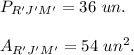P_{R'J'M'}=36\ un.\\ \\A_{R'J'M'}=54\ un^2.