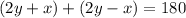 (2y+x)+(2y-x)=180