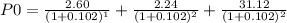 P0=\frac{2.60}{(1+0.102)^{1} }+\frac{2.24}{(1+0.102)^{2} }+\frac{31.12}{(1+0.102)^{2} }