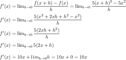 f'(x)= \lim_{h \to 0} \dfrac{f(x+h)-f(x)}{h}= \lim_{h \to 0} \dfrac{5(x+h)^2-5x^2}{h}\\\\f'(x)=\lim_{h \to 0} \dfrac{5(x^2+2xh+h^2-x^2)}{h}\\\\f'(x)=\lim_{h \to 0}\dfrac{5(2xh+h^2)}{h}\\\\f'(x)=\lim_{h \to 0}5(2x+h)\\\\f'(x)=10x+lim_{h \to 0}h=10x+0=10x