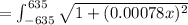 =\int_{-635}^{635}\sqrt{1+(0.00078x)^2}