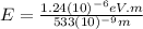 E=\frac{1.24(10)^{-6}eV.m }{533(10)^{-9}m}