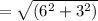 =\sqrt{(6^2+3^2)}