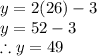 y=2(26)-3\\y=52-3\\\therefore y=49