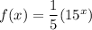 f(x)=\dfrac{1}{5}(15^x)
