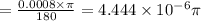 =\frac{0.0008\times \pi }{180}=4.444\times 10^{-6}\pi