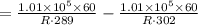 =\frac{1.01\times 10^5\times 60}{R\cdot 289}-\frac{1.01\times 10^5\times 60}{R\cdot 302}
