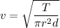 v = \sqrt{\dfrac{T}{\pi r^2d}}