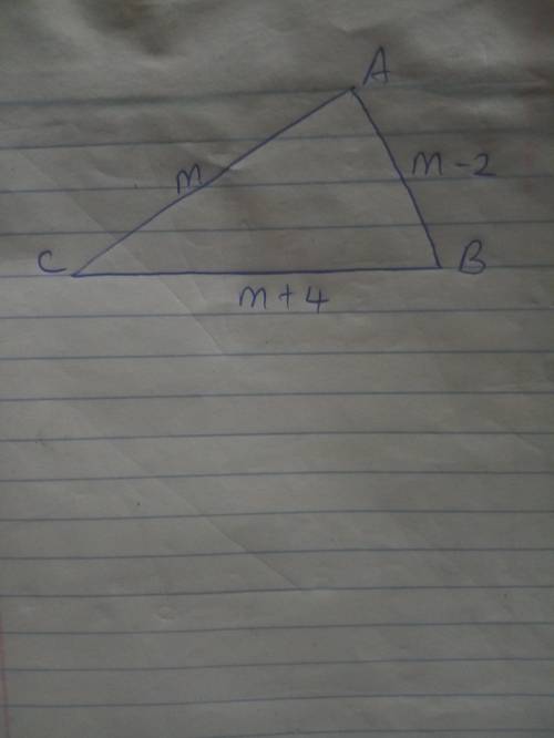 The lengths of the sides of triangle abc are represented in terms of the variable m, where m >  6