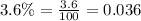 3.6\%=\frac{3.6}{100}=0.036
