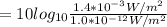 = 10log_{10}\frac{1.4 * 10^{-3} W/m^{2}}{1.0 * 10^{-12} W/m^{2}}