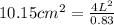 10.15cm^2 = \frac{4L^2}{0.83}