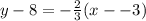y - 8 =   - \frac{ 2}{3} (x -  - 3)
