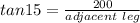 tan 15= \frac{200}{adjacent\ leg}