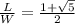 \frac{L}{W} =\frac{1+\sqrt{5}}{2}