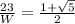 \frac{23}{W} =\frac{1+\sqrt{5}}{2}