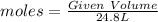 moles = \frac{Given\ Volume}{24.8L}