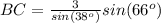 BC=\frac{3}{sin(38^o)}sin(66^o)