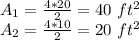 A_ {1} = \frac {4 * 20} {2} = 40 \ ft ^ 2\\A_ {2} = \frac {4 * 10} {2} = 20 \ ft ^ 2