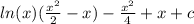 ln(x) (\frac{x^2}{2}-x) - \frac{x^2}{4} + x + c