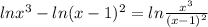 lnx^3-ln(x-1)^2=ln\frac{x^3}{(x-1)^2}