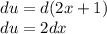 du=d(2x+1)\\du=2dx
