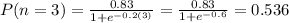 P(n=3) = \frac{0.83}{1+e^{-0.2(3)}}= \frac{0.83}{1+ e^{-0.6}} = 0.536